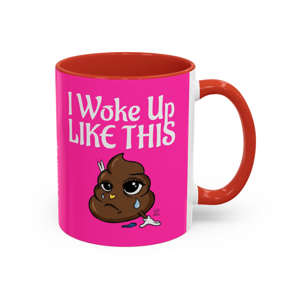 Coffee Mug — "I Woke Up Like This"  Poop Emoji Funny Pink Novelty Mug by GT Artland