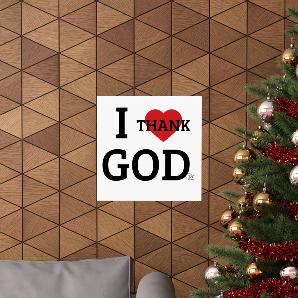 I Heart Thank God Poster | Matte Vertical Poster, Religious Wall Art by GT Artland