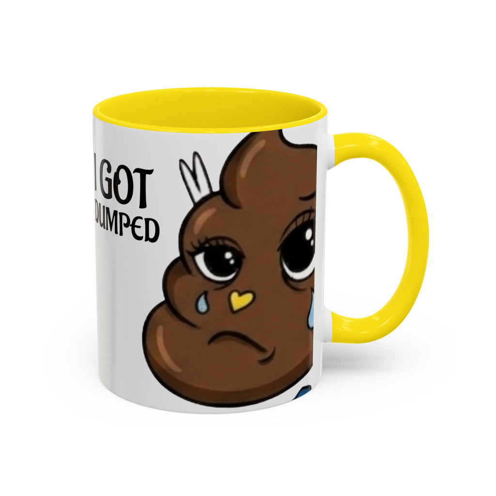 Copy of Funny Sad Poop Mug - "I Got Dumped" Accent Coffee Cup
