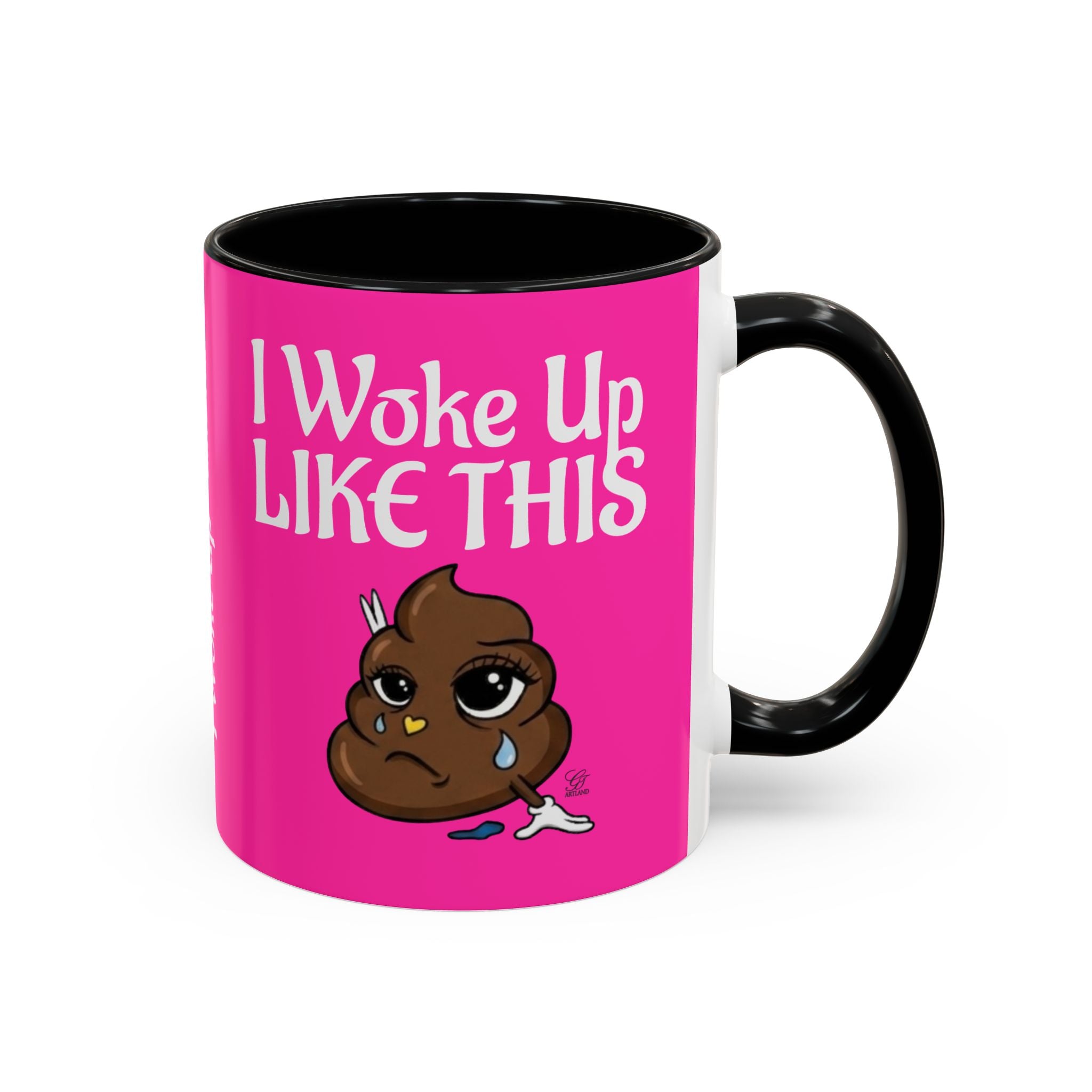 Coffee Mug — "I Woke Up Like This"  Poop Emoji Funny Pink Novelty Mug by GT Artland
