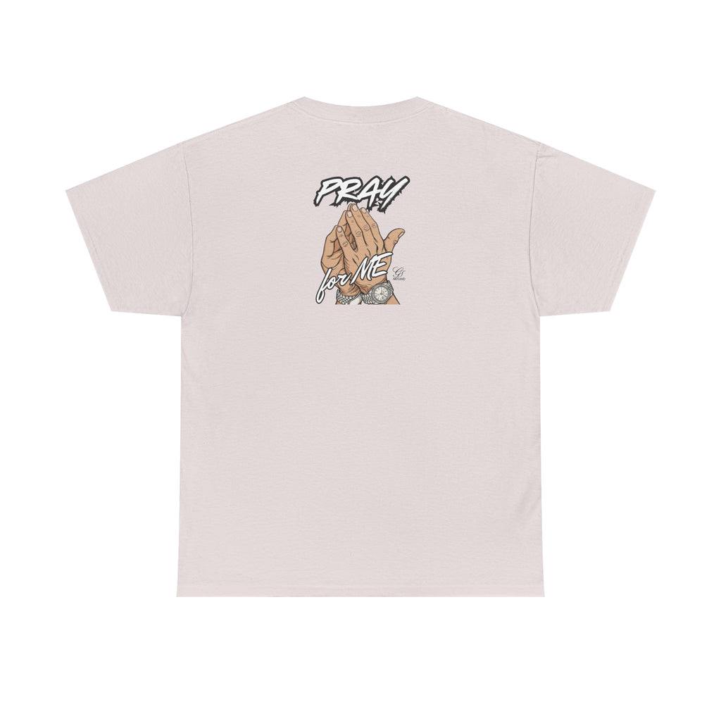Pray For Me Urban Designer Swag T Shirt by GT Artland