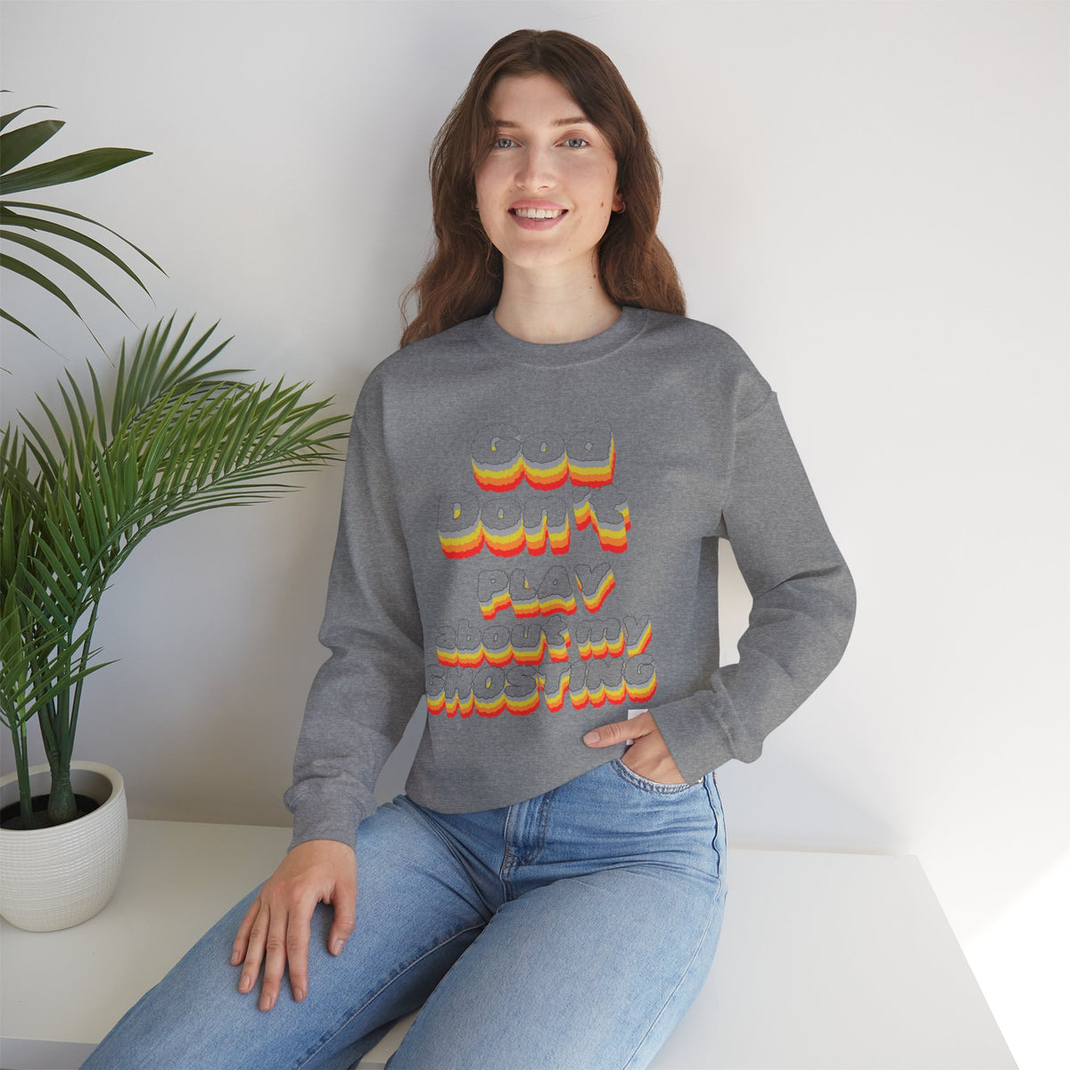 Don't Play About My "GHOSTING" Unisex Crewneck  Sweatshirt