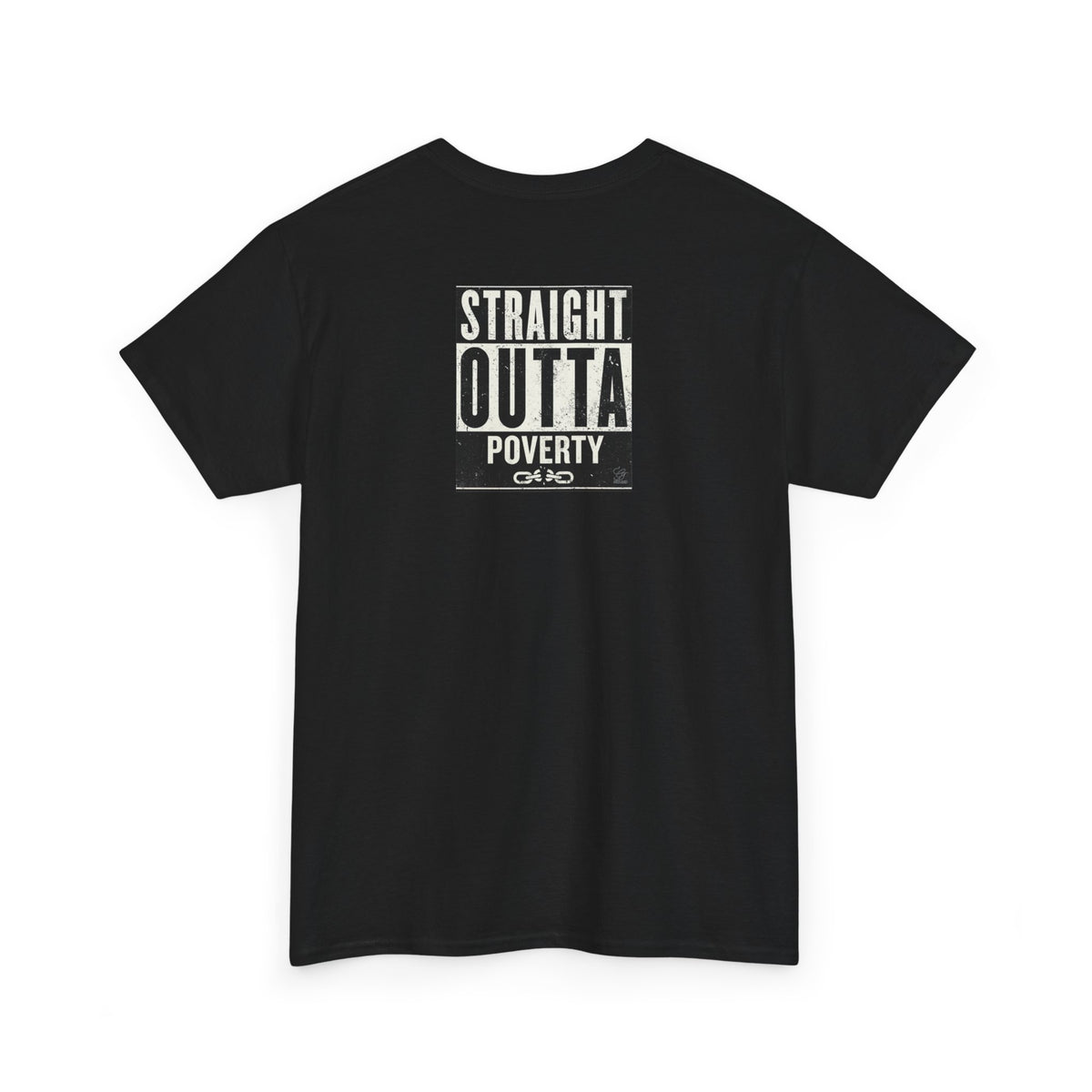 Straight Outta Poverty T-Shirt | Typographic Statement Tee by GT Artland