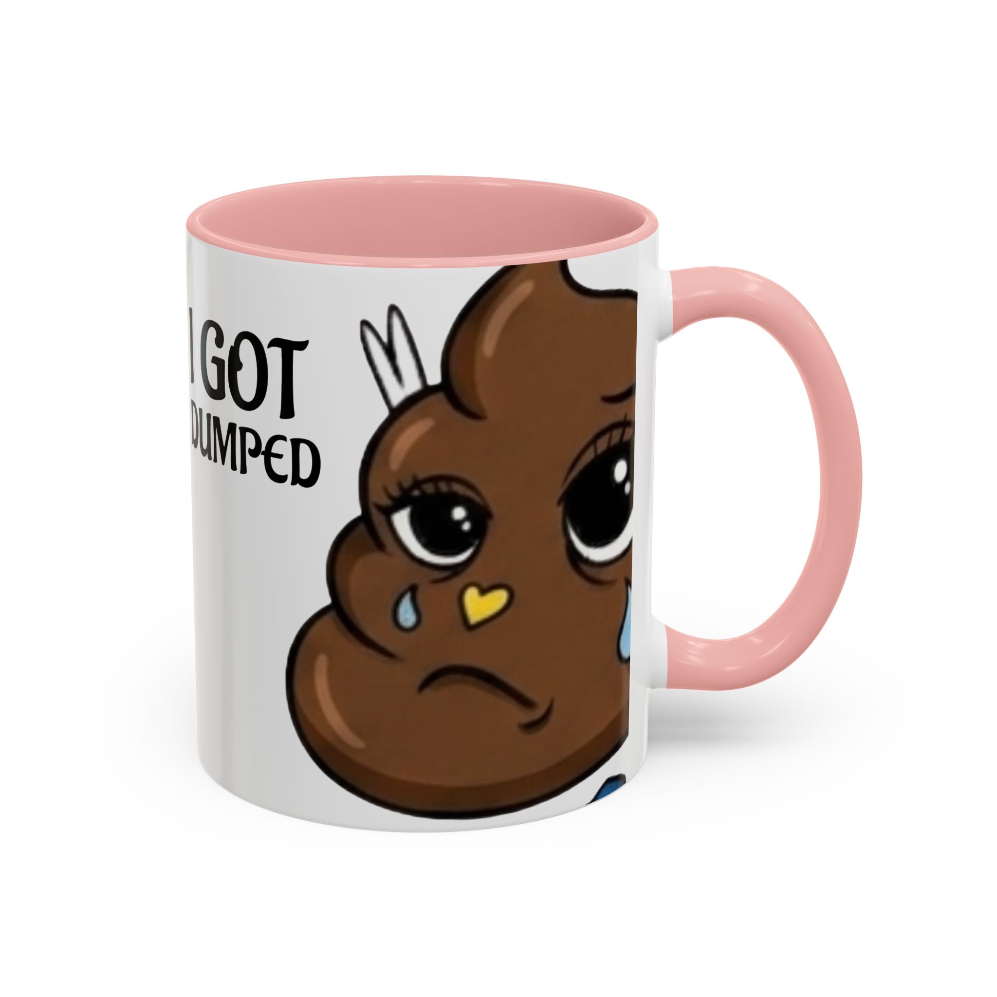 Copy of Funny Sad Poop Mug - "I Got Dumped" Accent Coffee Cup