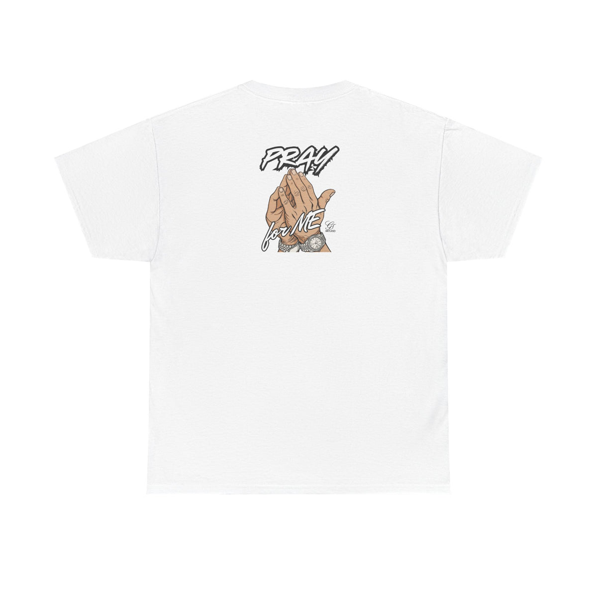 Pray For Me Urban Designer Swag T Shirt by GT Artland