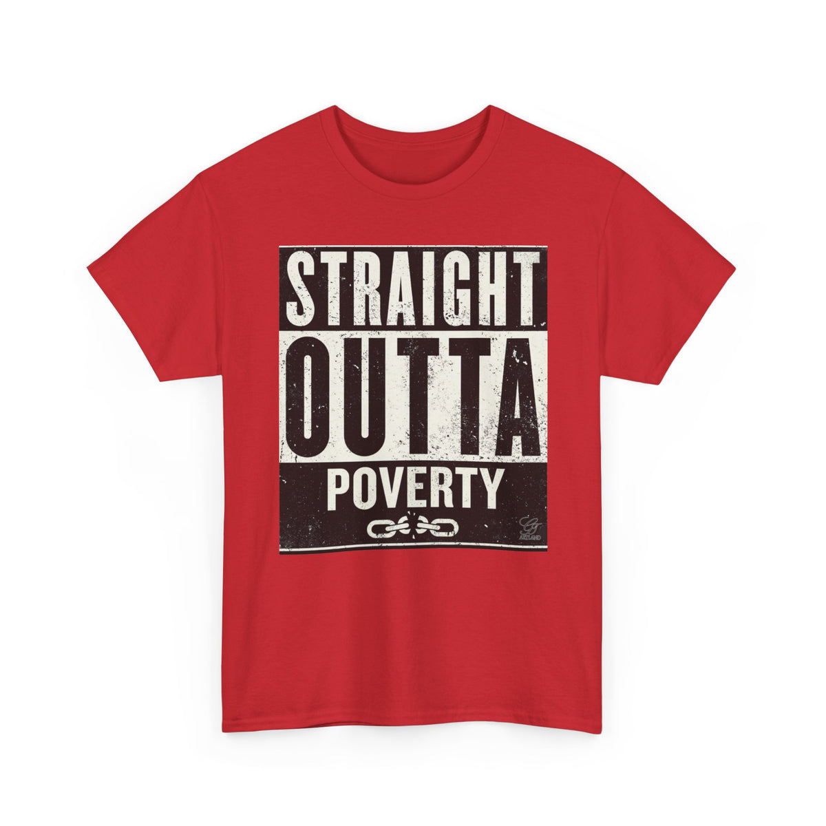 Straight Outta Poverty T-Shirt | Typographic Statement Tee by GT Artland