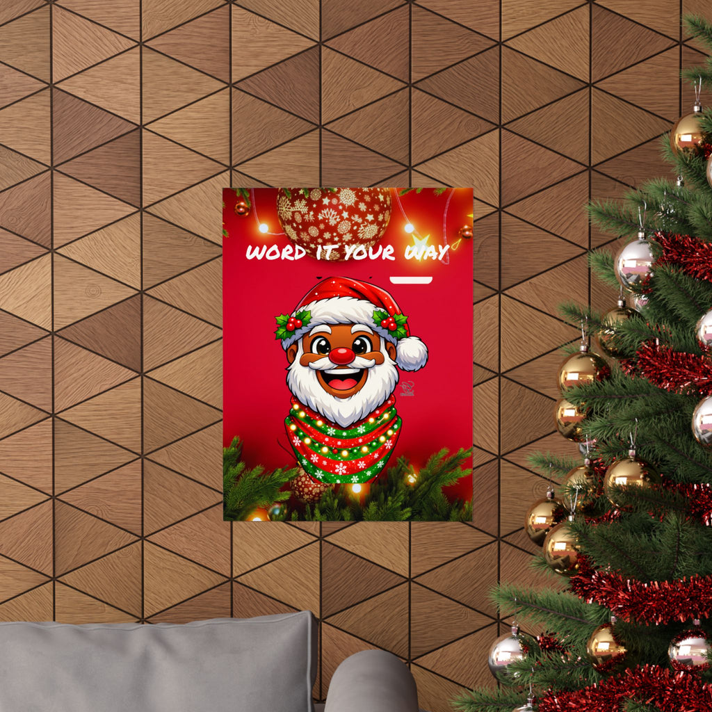 Word It Your Way  Ebony Santa Christmas Matte Vertical Poster by GT Artland