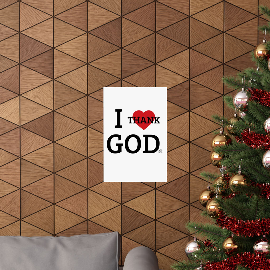 I Heart Thank God Poster | Matte Vertical Poster, Religious Wall Art by GT Artland