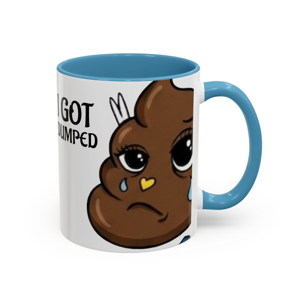 Copy of Funny Sad Poop Mug - "I Got Dumped" Accent Coffee Cup