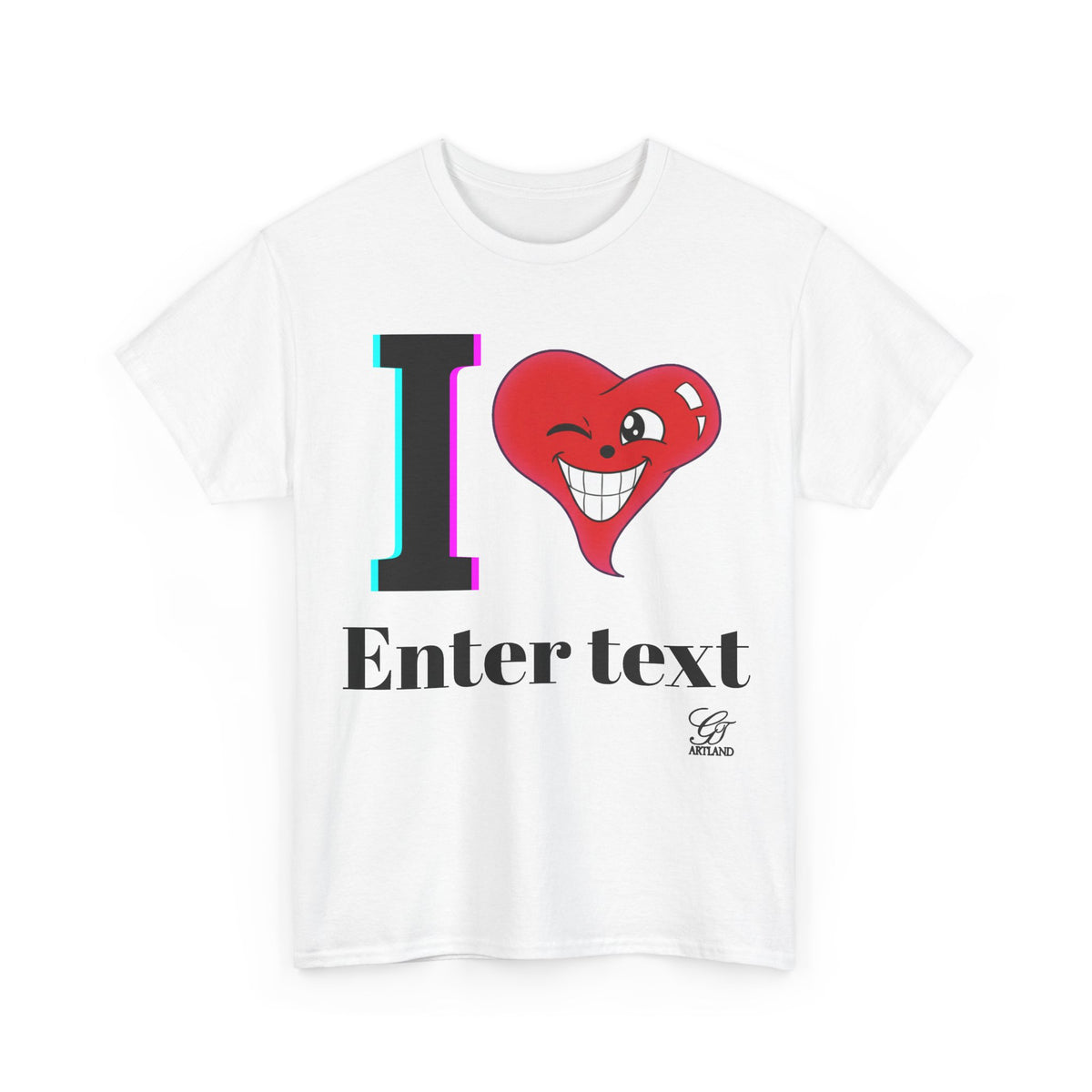 I Heart " Any Name" Personalized Designer Original T-Shirt Design by GT Artland