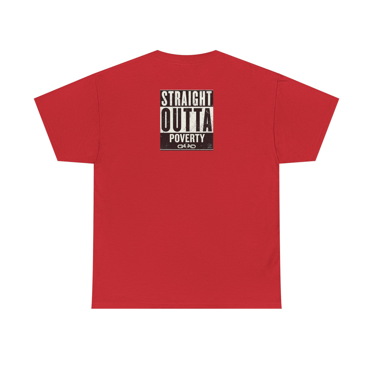 Straight Outta Poverty T-Shirt | Typographic Statement Tee by GT Artland