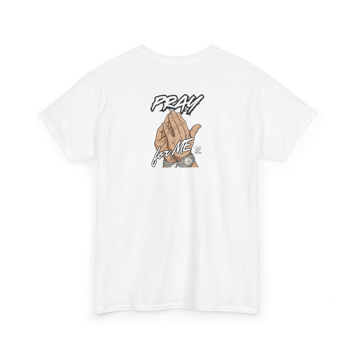 Pray For Me Urban Designer Swag T Shirt by GT Artland