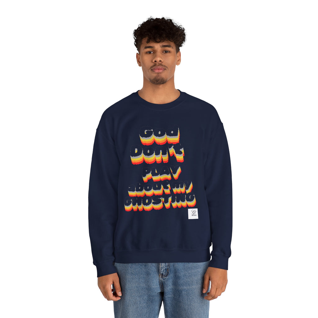 Don't Play About My "GHOSTING" Unisex Crewneck  Sweatshirt