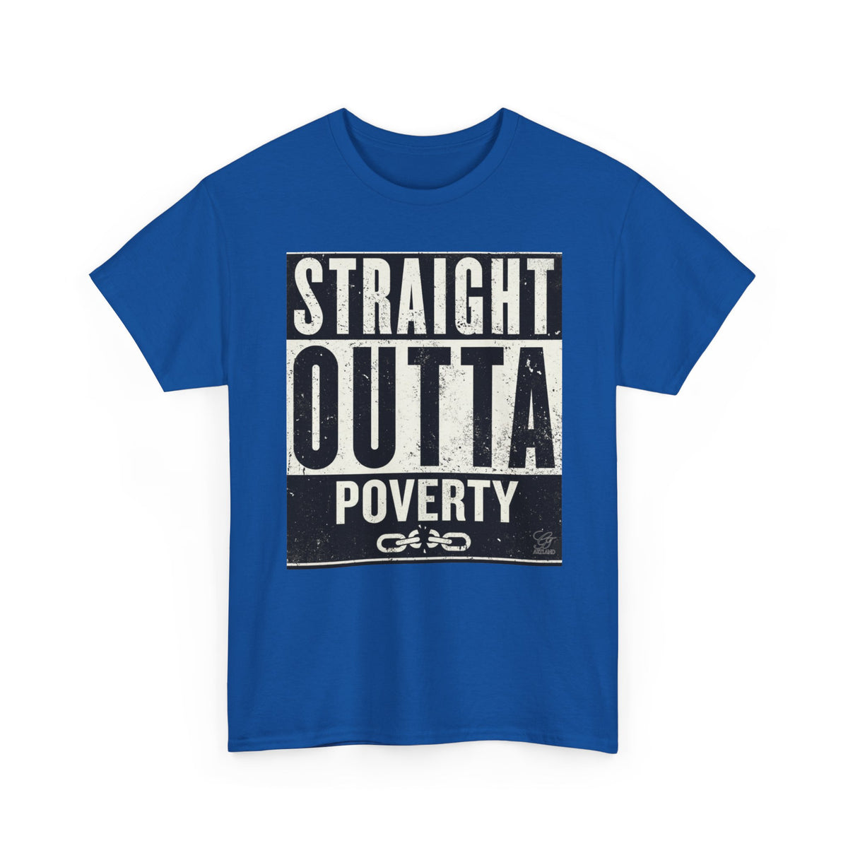Straight Outta Poverty T-Shirt | Typographic Statement Tee by GT Artland