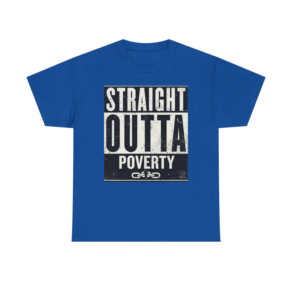 Straight Outta Poverty T-Shirt | Typographic Statement Tee by GT Artland