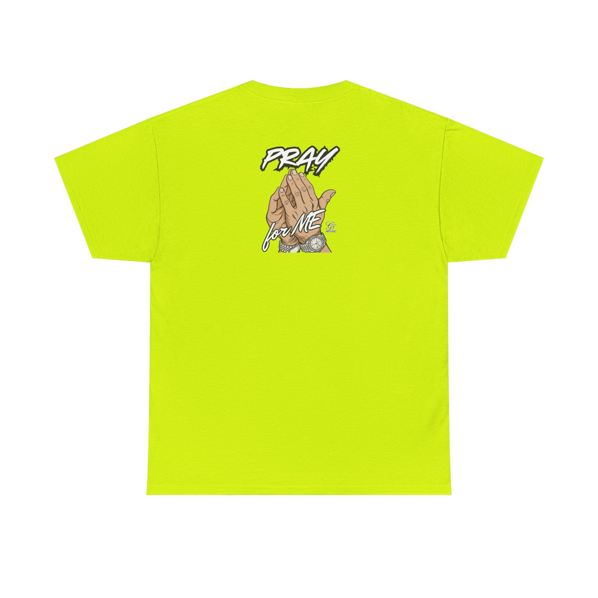 Pray For Me Urban Designer Swag T Shirt by GT Artland