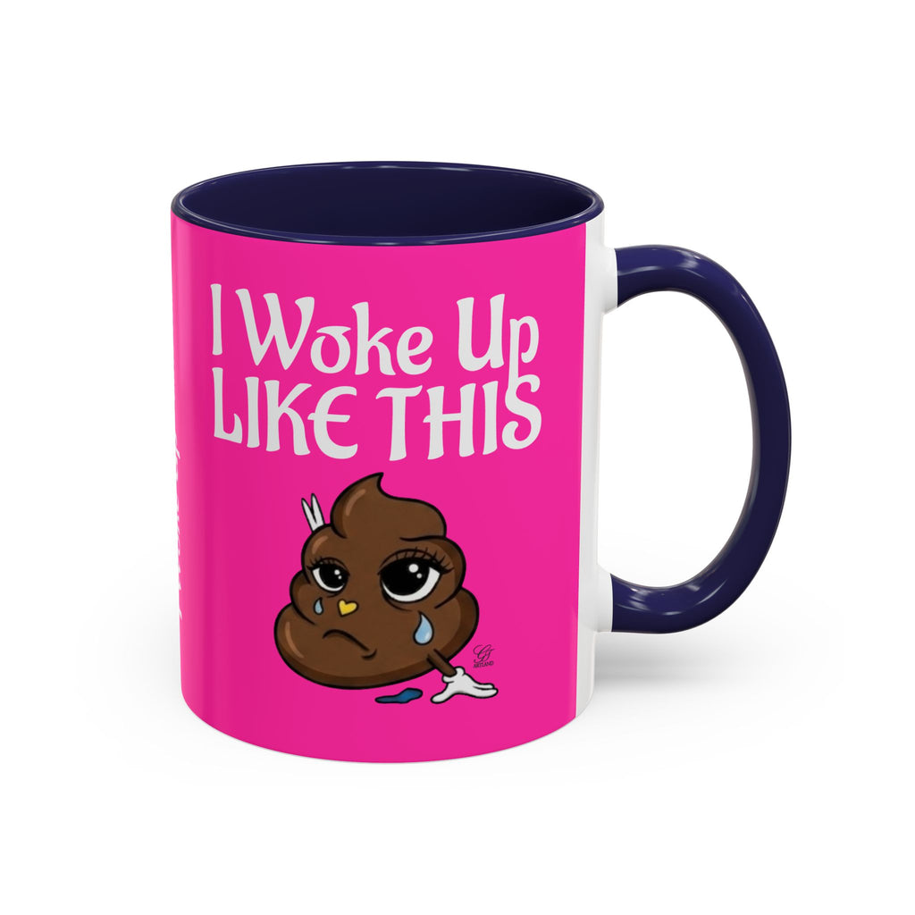 Coffee Mug — "I Woke Up Like This"  Poop Emoji Funny Pink Novelty Mug by GT Artland