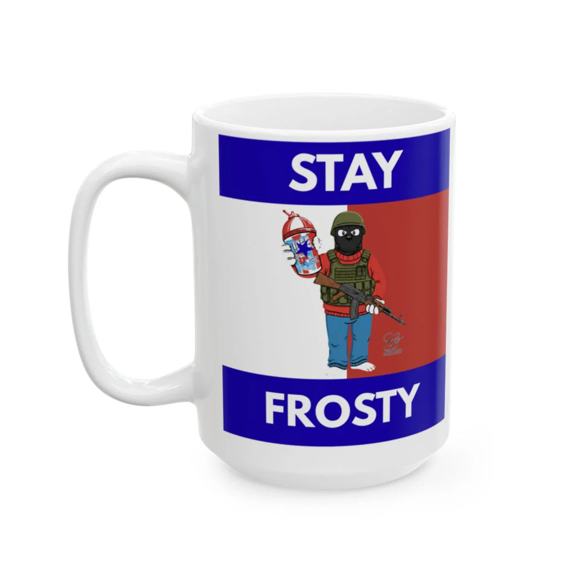 STAY FROSTY Ceramic Mug, (11oz, 15oz) by GT Artland