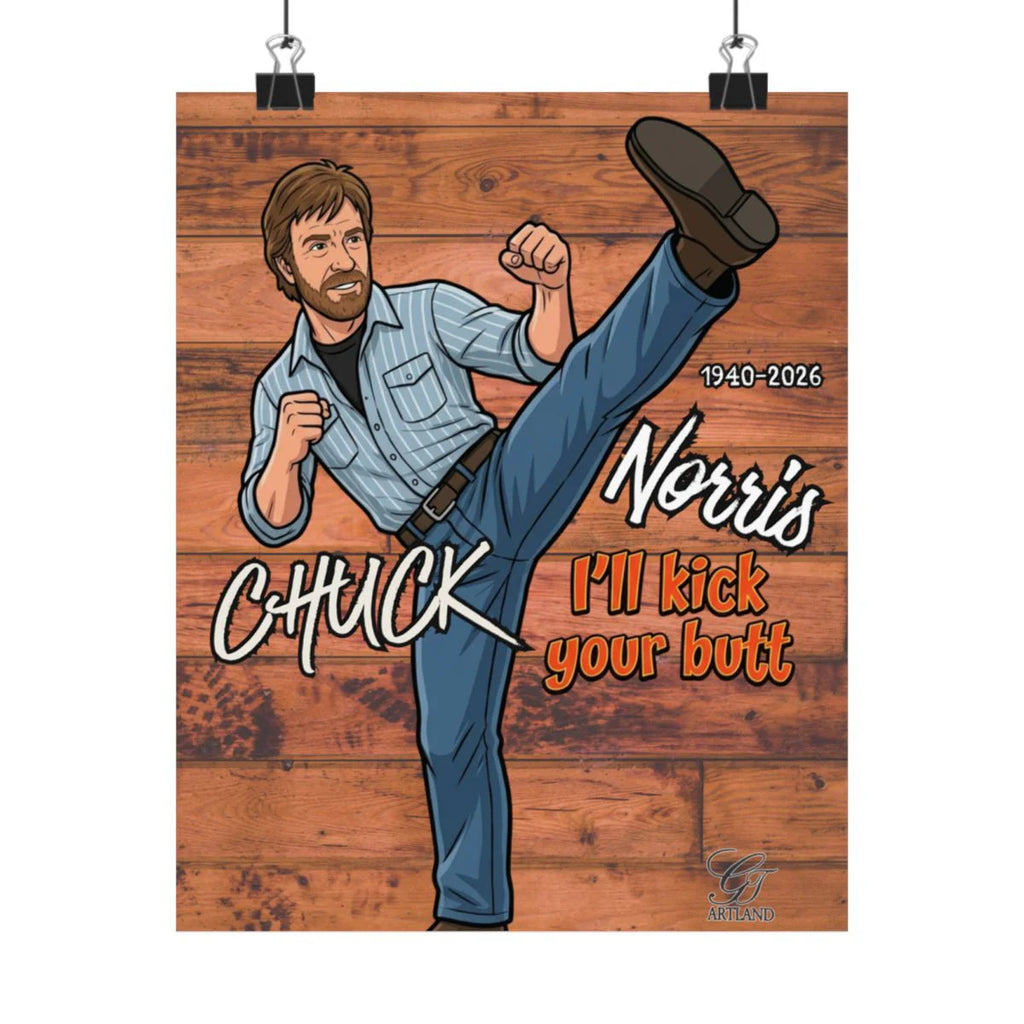 Chuck Norris "I'll Kick Your Butt" Matte Vertical Posters by GT Artland
