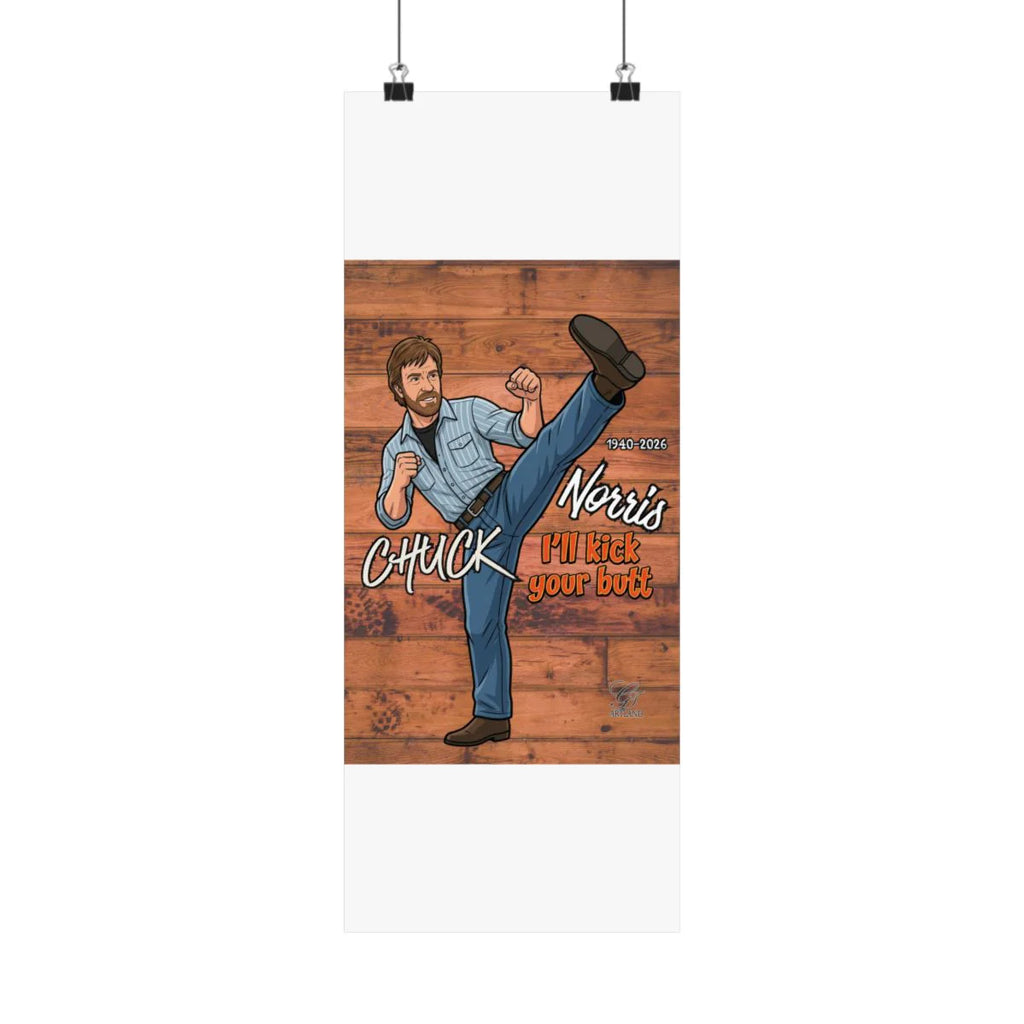 Chuck Norris "I'll Kick Your Butt" Matte Vertical Posters by GT Artland