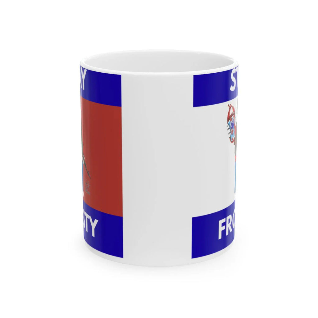 STAY FROSTY Ceramic Mug, (11oz, 15oz) by GT Artland