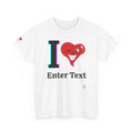 I ️ "Any Text" T shirt customizable lettering personalized by GT artland