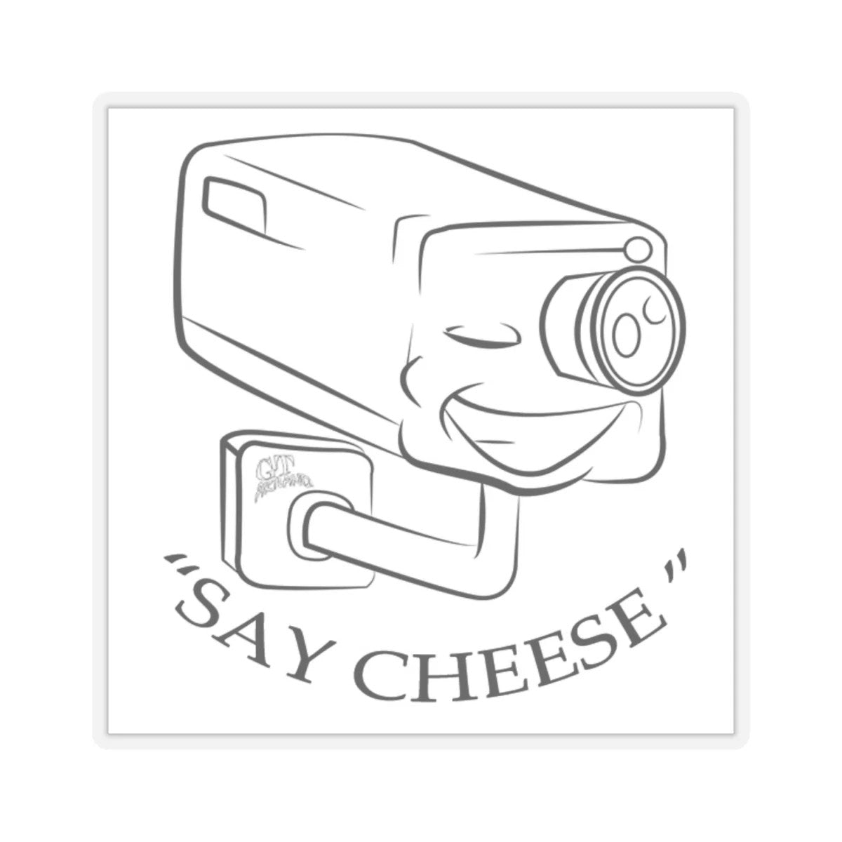 Say cheese Security Camera Kiss-Cut Stickers