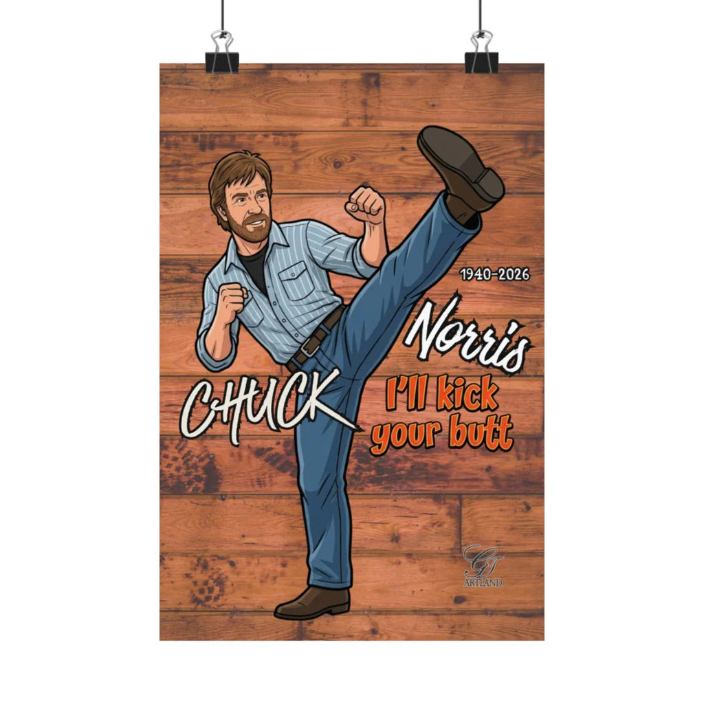 Chuck Norris "I'll Kick Your Butt" Matte Vertical Posters by GT Artland