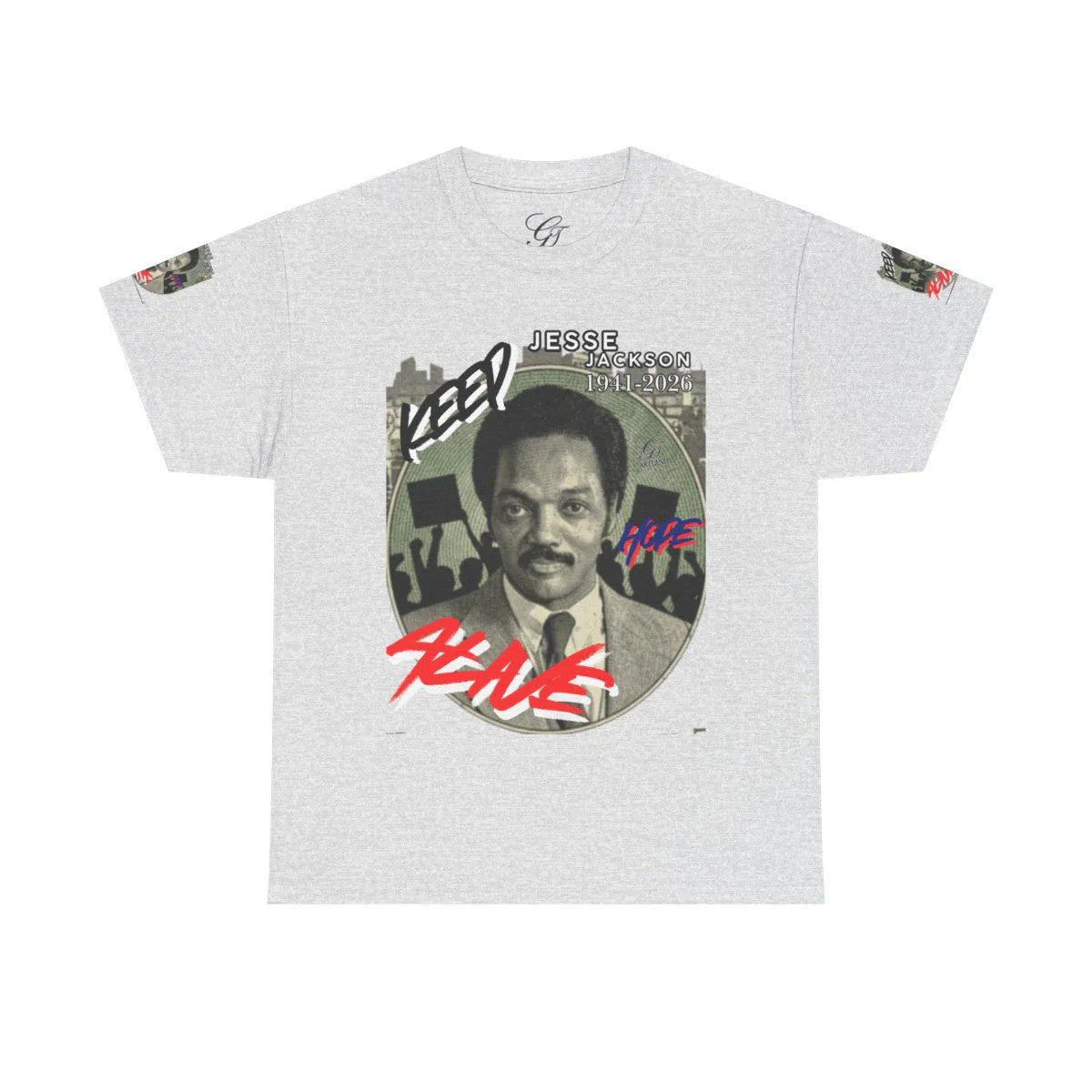 "KEEP HOPE ALIVE" Jesse Jackson Legendary Hero Designer Deluxe Unisex Heavy