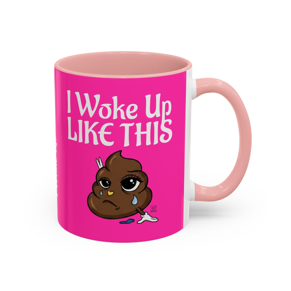Coffee Mug — "I Woke Up Like This"  Poop Emoji Funny Pink Novelty Mug by GT Artland