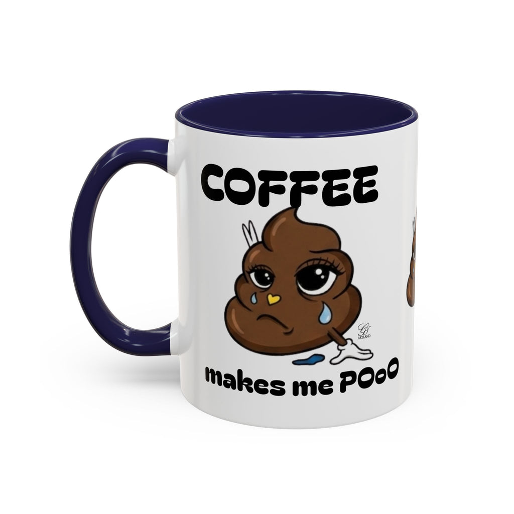 Coffee Mug — "Coffee Makes Me Pooo" Funny Novelty Accent Mug by GT Artland
