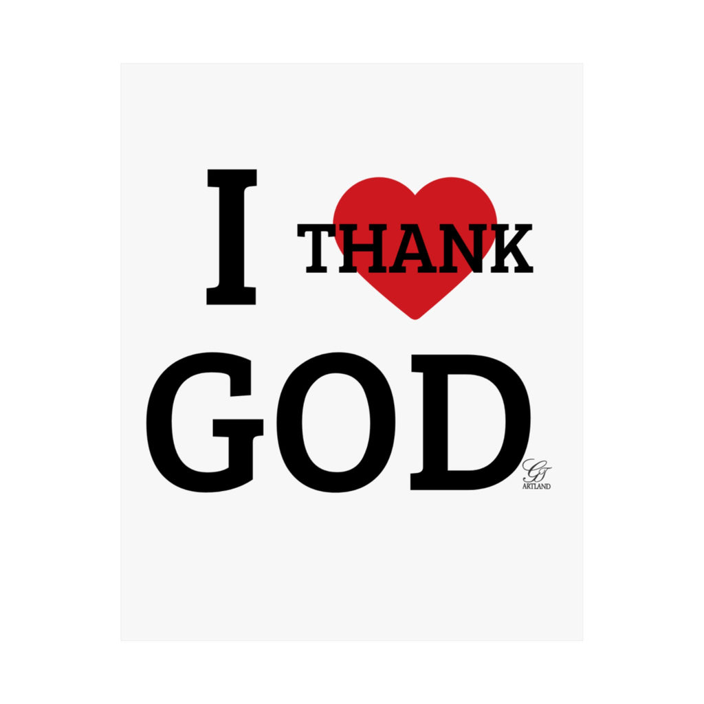 I Heart Thank God Poster | Matte Vertical Poster, Religious Wall Art by GT Artland