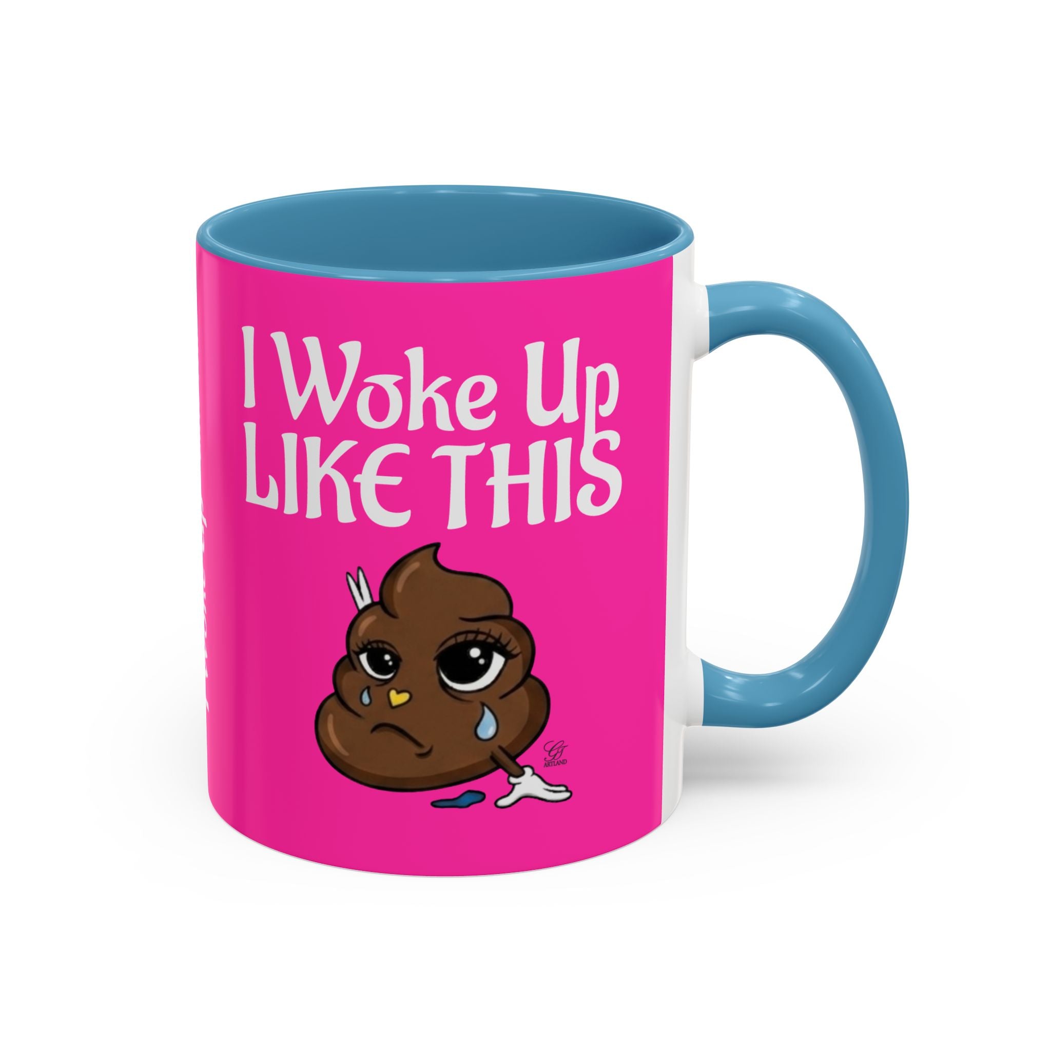Coffee Mug — "I Woke Up Like This"  Poop Emoji Funny Pink Novelty Mug by GT Artland