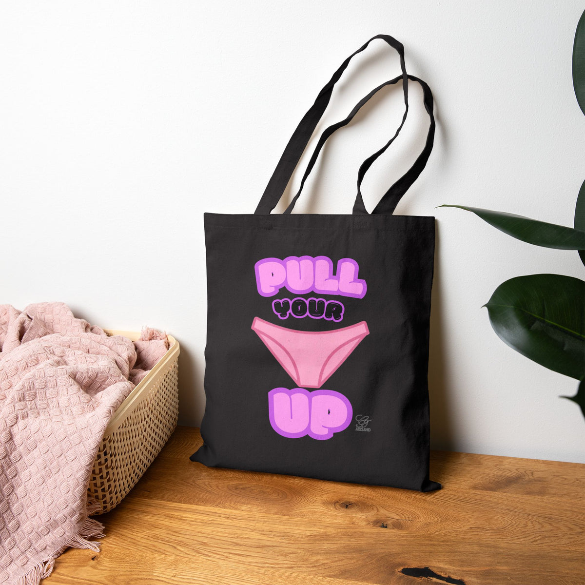 Fun "Pull Your Underwear Up" Cotton  Heavy Weight Canvas Tote Bag