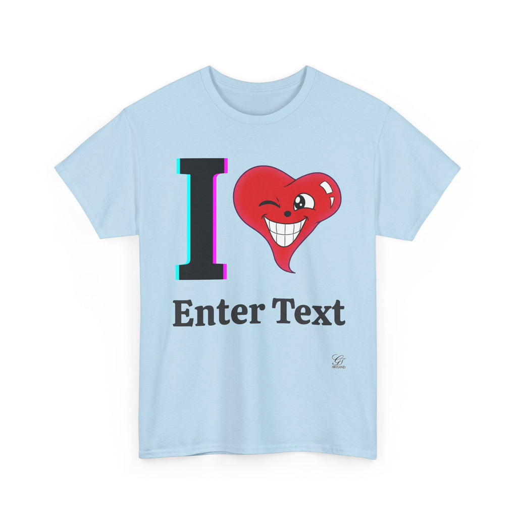 I LOVE Unisex Heavy Cotton Tee Shirt - Personalised T-Shirt