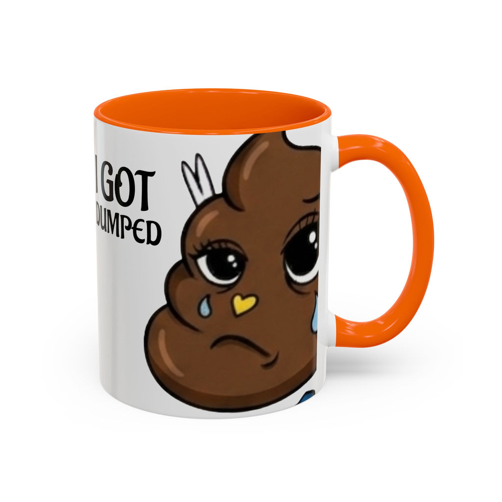 Copy of Funny Sad Poop Mug - "I Got Dumped" Accent Coffee Cup