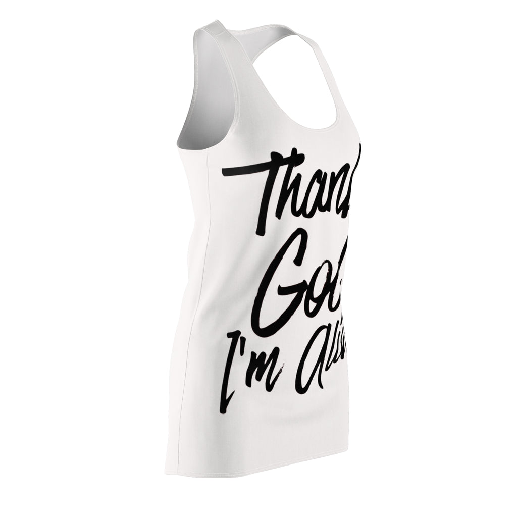 Thank God I'm Alive Racerback Dress | Inspirational Script Dress