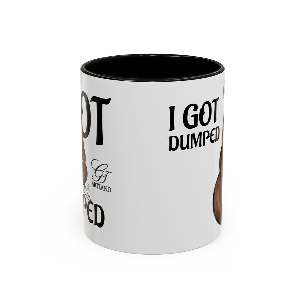 Copy of Funny Sad Poop Mug - "I Got Dumped" Accent Coffee Cup