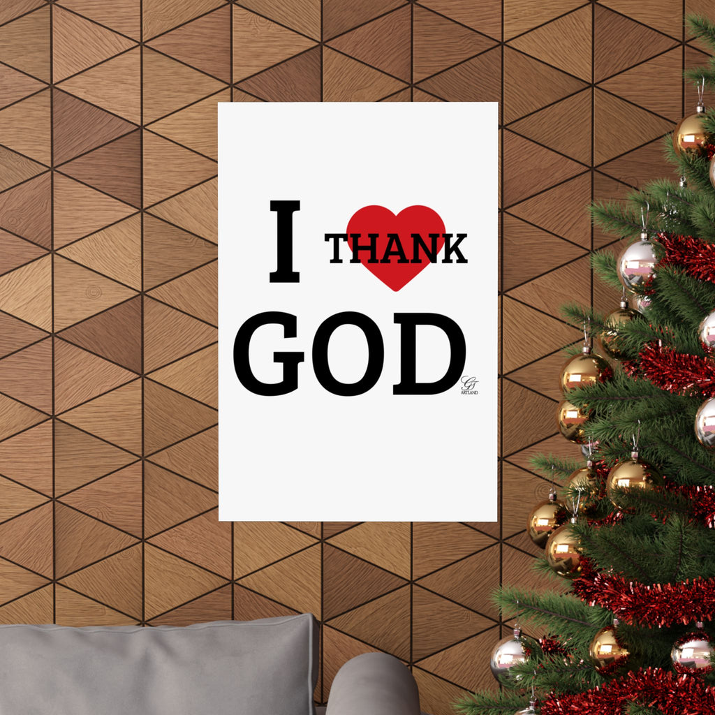 I Heart Thank God Poster | Matte Vertical Poster, Religious Wall Art by GT Artland