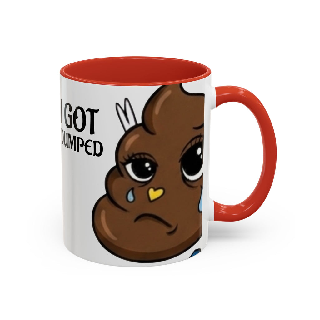 Copy of Funny Sad Poop Mug - "I Got Dumped" Accent Coffee Cup