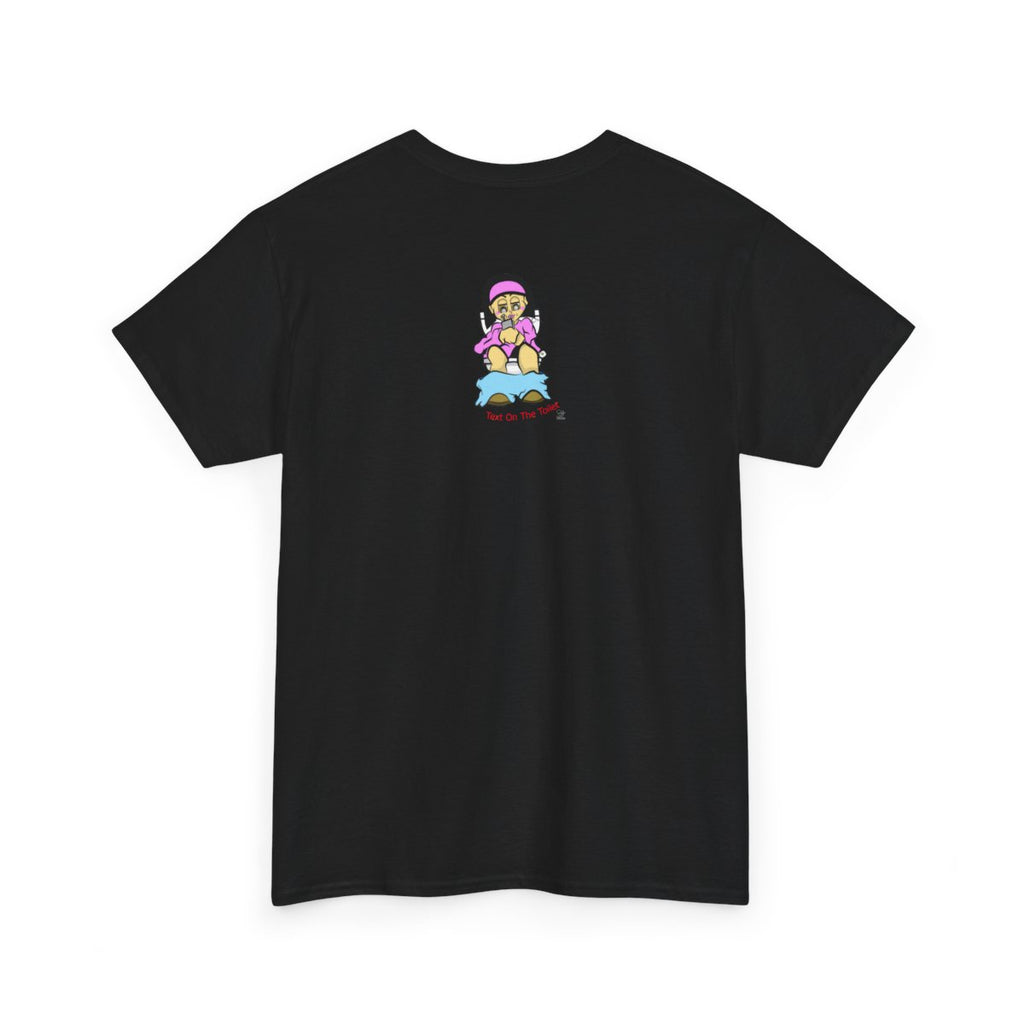 Text On The Toilet l Unisex style Heavy Cotton Tee BY GT ARTLAND