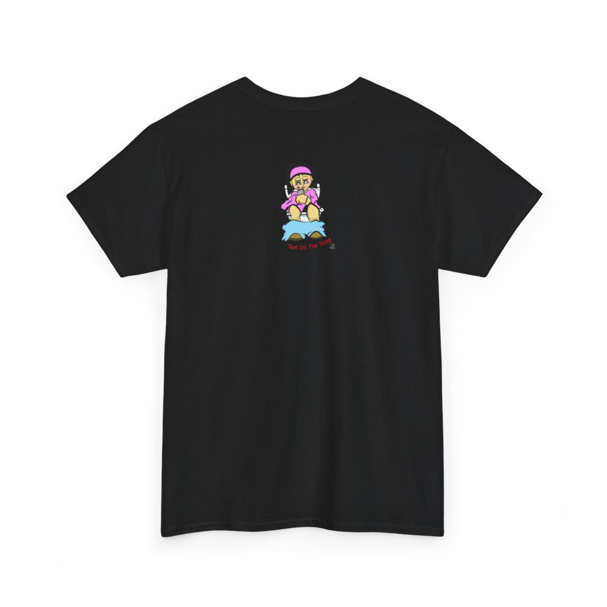 Text On The Toilet l Unisex style Heavy Cotton Tee BY GT ARTLAND