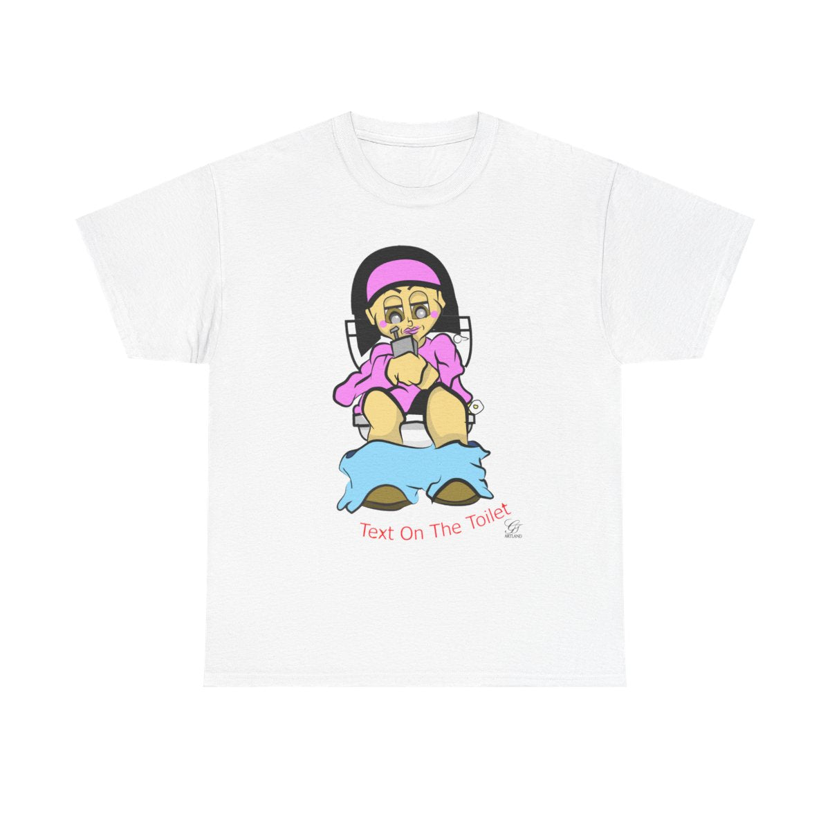 Text On The Toilet l Unisex style Heavy Cotton Tee BY GT ARTLAND