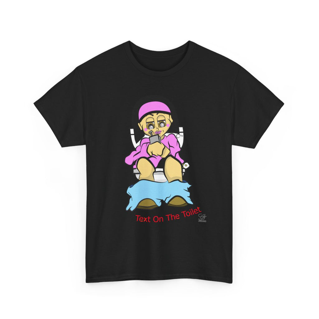 Text On The Toilet l Unisex style Heavy Cotton Tee BY GT ARTLAND