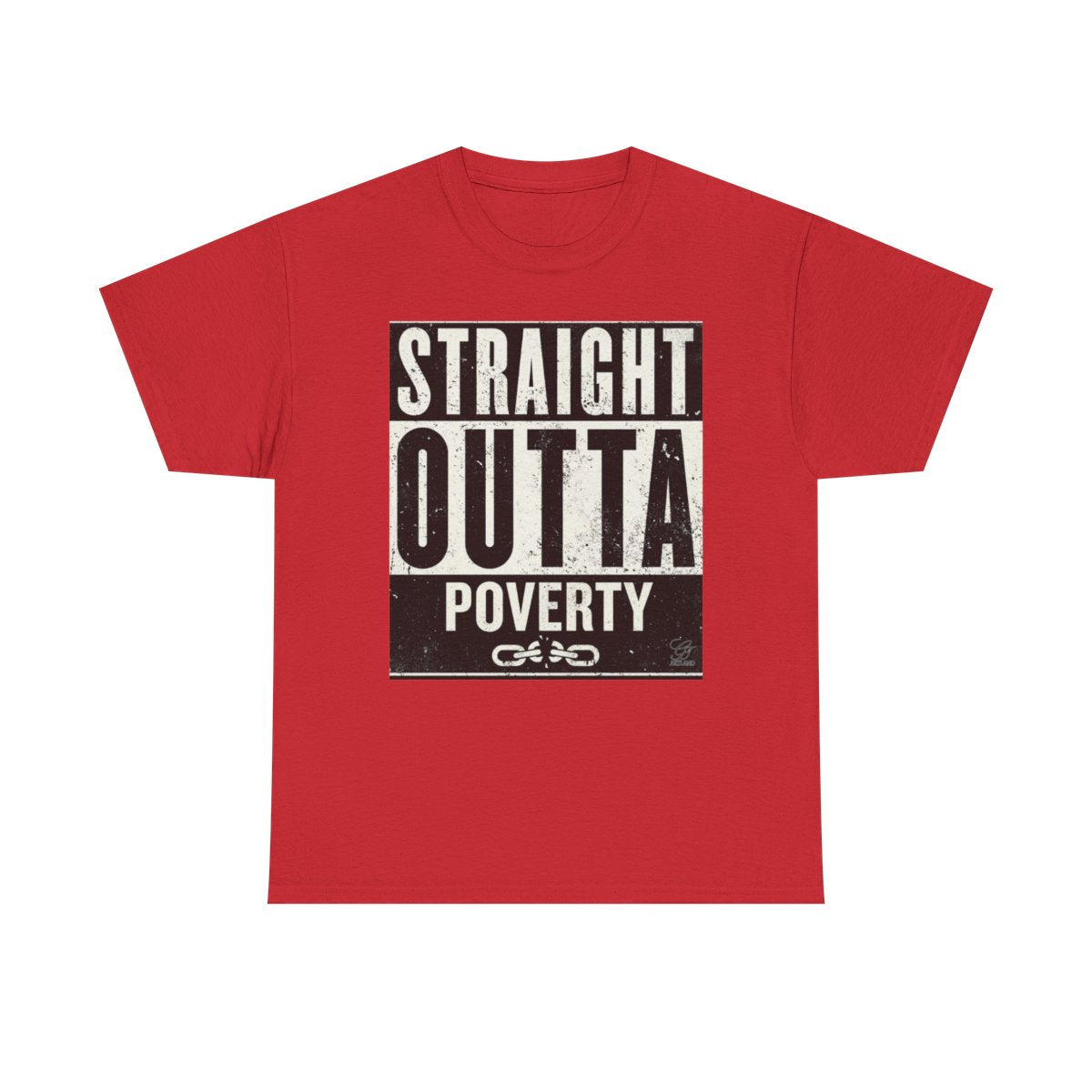 Straight Outta Poverty URBAN GRAPHIC Designer Unisex Heavy Cotton Tee BY GT ARTLAND