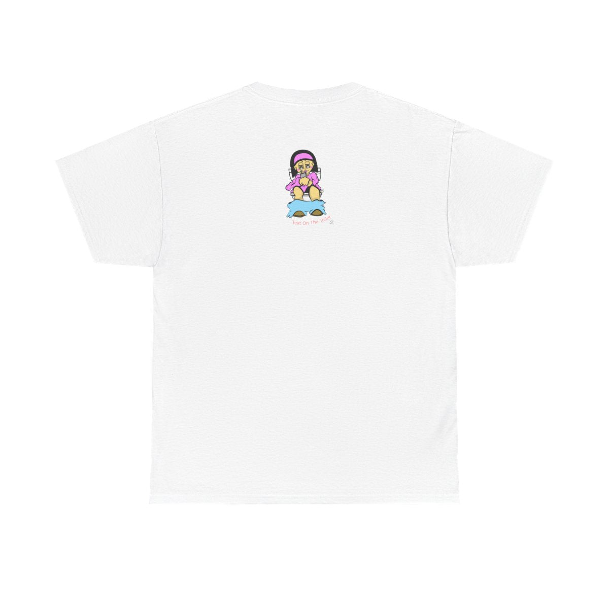 Text On The Toilet l Unisex style Heavy Cotton Tee BY GT ARTLAND