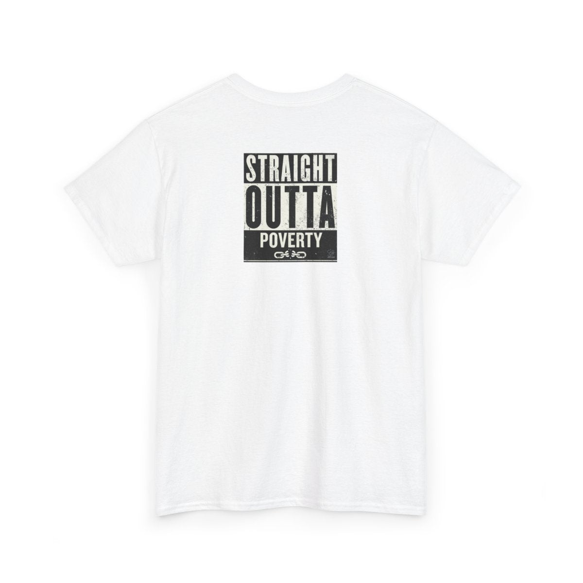 Straight Outta Poverty URBAN GRAPHIC Designer Unisex Heavy Cotton Tee BY GT ARTLAND