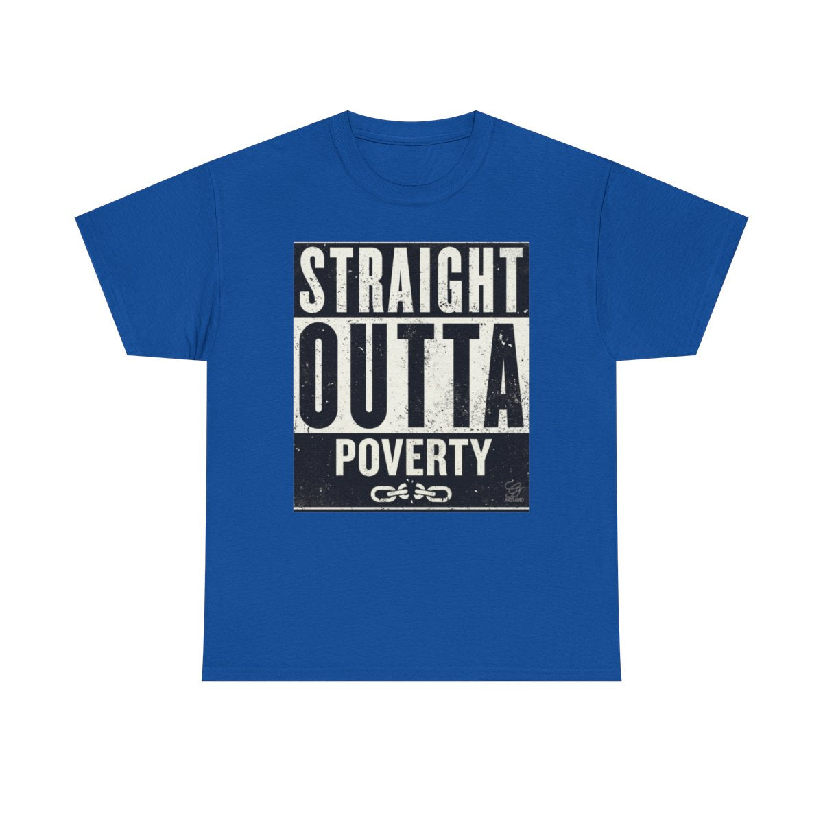 Straight Outta Poverty URBAN GRAPHIC Designer Unisex Heavy Cotton Tee BY GT ARTLAND