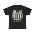 Straight Outta Poverty URBAN GRAPHIC Designer Unisex Heavy Cotton Tee BY GT ARTLAND