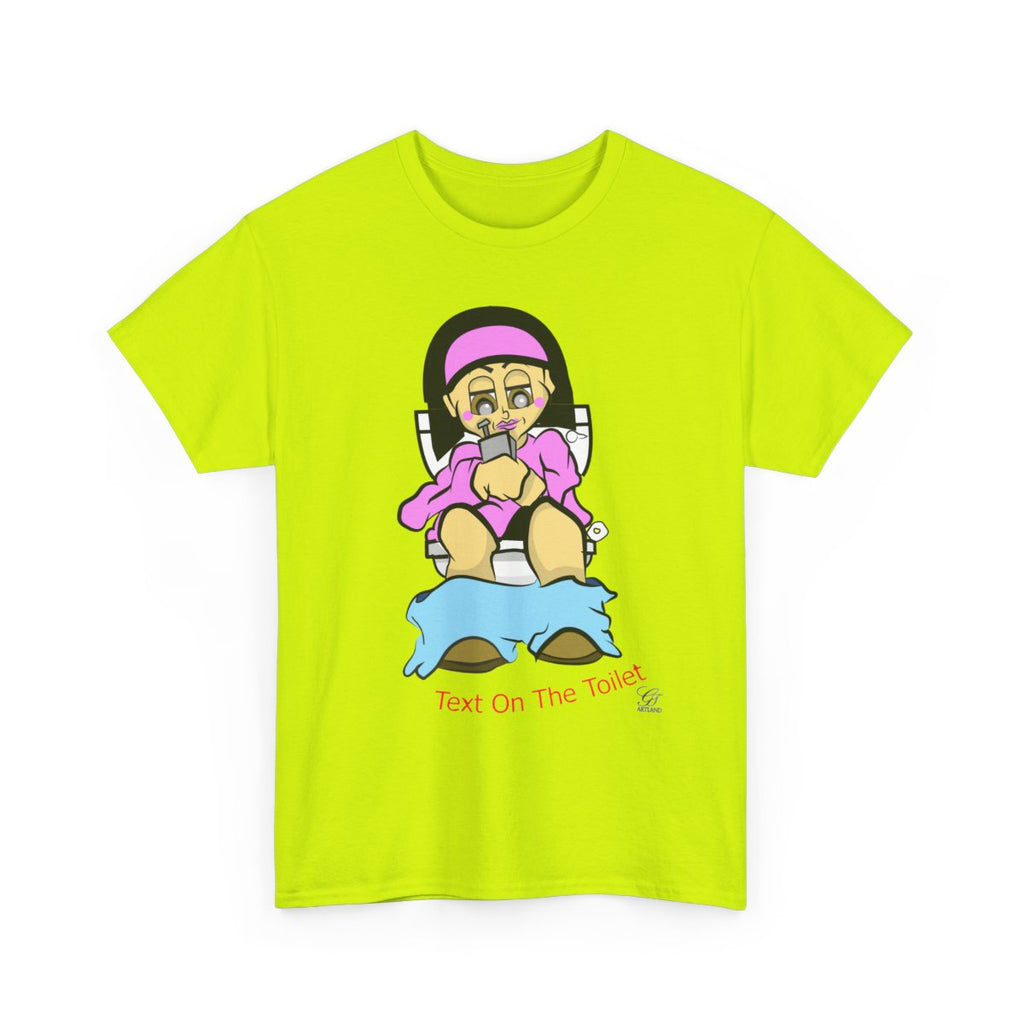 Text On The Toilet l Unisex style Heavy Cotton Tee BY GT ARTLAND